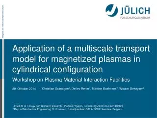 Application of a multiscale transport model for magnetized plasmas in cylindrical configuration