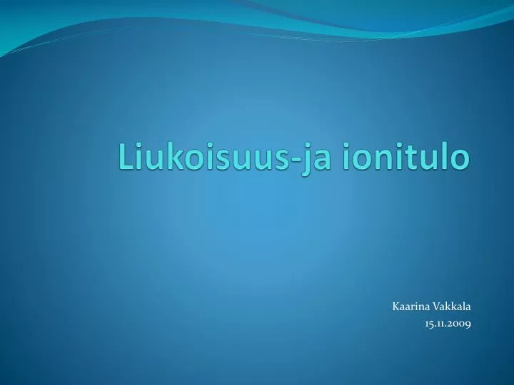 liukoisuus ja ionitulo