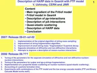 Description of HARP data in Geant4 with FTF model V. Uzhinsky, CERN and JINR