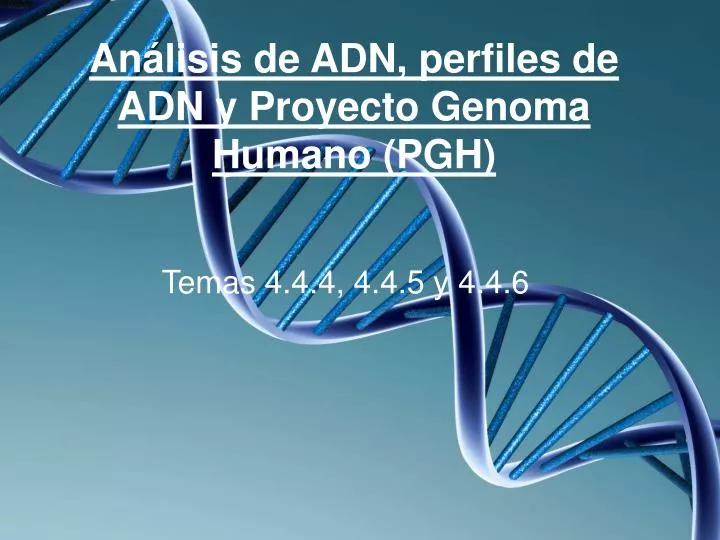 an lisis de adn perfiles de adn y proyecto genoma humano pgh