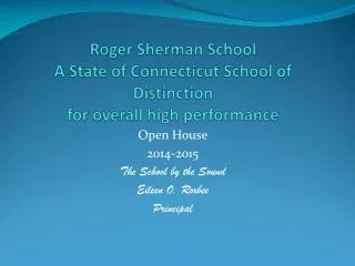 Roger Sherman School A State of Connecticut School of Distinction for overall high performance