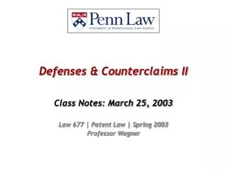 Defenses &amp; Counterclaims II