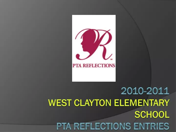 2010 2011 west clayton elementary school pta reflections entries