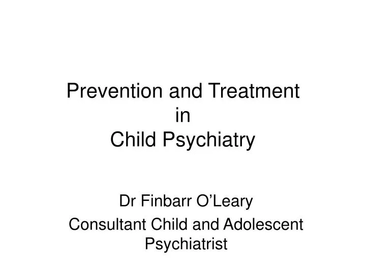 prevention and treatment in child psychiatry