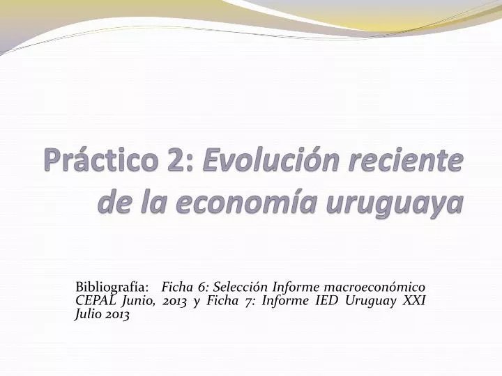 pr ctico 2 evoluci n reciente de la econom a uruguaya