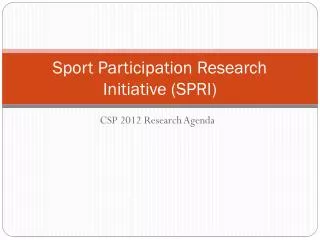 Sport Participation Research Initiative (SPRI)