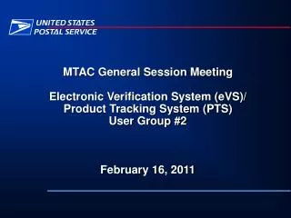 MTAC General Session Meeting Electronic Verification System (eVS)/ Product Tracking System (PTS)