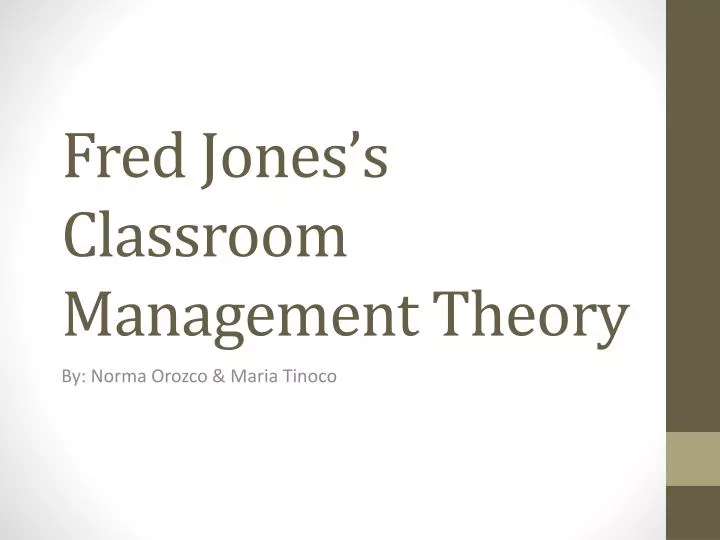 fred jones s classroom management theory