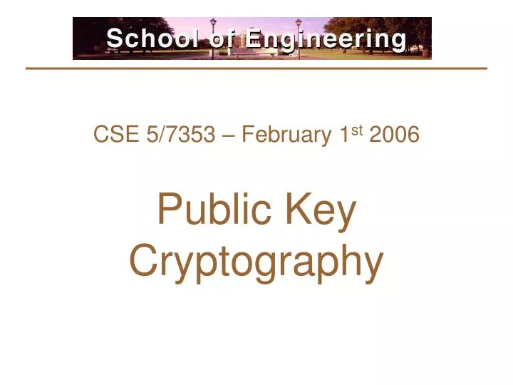 cse 5 7353 february 1 st 2006