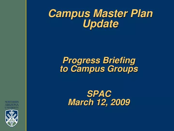 progress briefing to campus groups spac march 12 2009