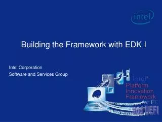 Building the Framework with EDK I