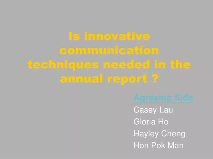is innovative communication techniques needed in the annual report