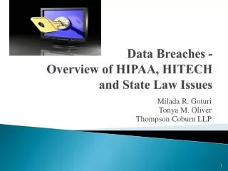 Data Breaches - Overview of HIPAA, HITECH and State Law Issues