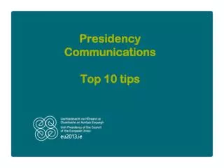 Presidency Communications Top 10 tips