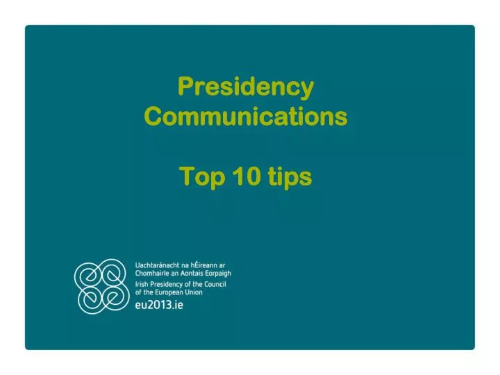 presidency communications top 10 tips
