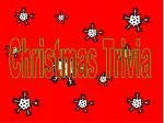 Christmas Trivia - slide 1