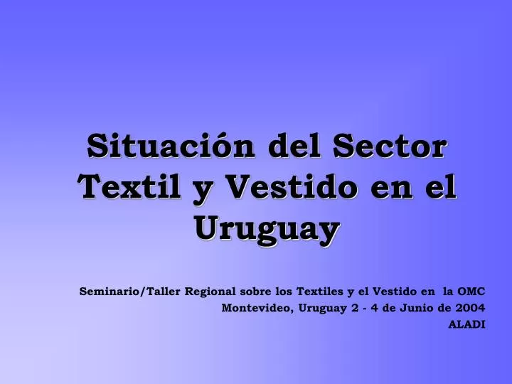 situaci n del sector textil y vestido en el uruguay