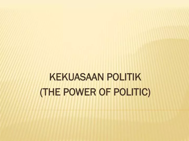 kekuasaan politik the power of politic