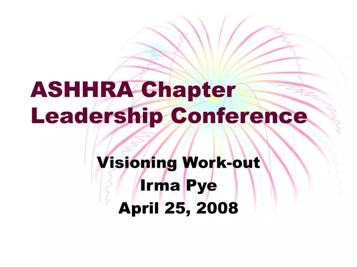 PPT ASHHRA Chapter Leadership Conference PowerPoint Presentation