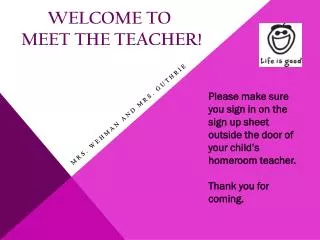 WELCOME TO MEET THE TEACHER!
