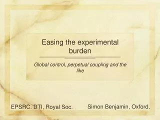 Easing the experimental burden