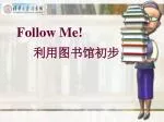 Follow Me! - slide 1