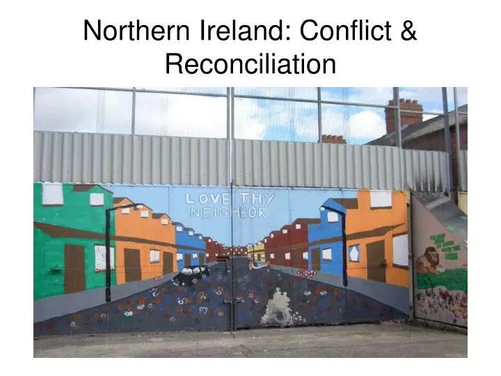 northern ireland conflict reconciliation