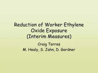 Reduction of Worker Ethylene Oxide Exposure (Interim Measures)