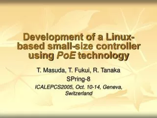 Development of a Linux-based small-size controller using PoE technology