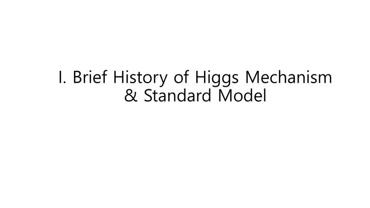 i brief history of higgs mechanism standard model