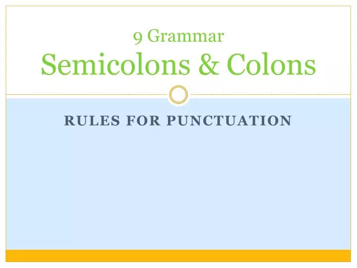 9 grammar semicolons colons