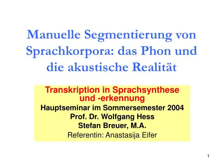 manuelle segmentierung von sprachkorpora das phon und die akustische realit t