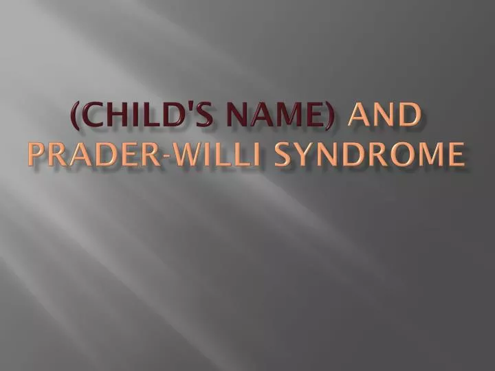 child s name and prader willi syndrome