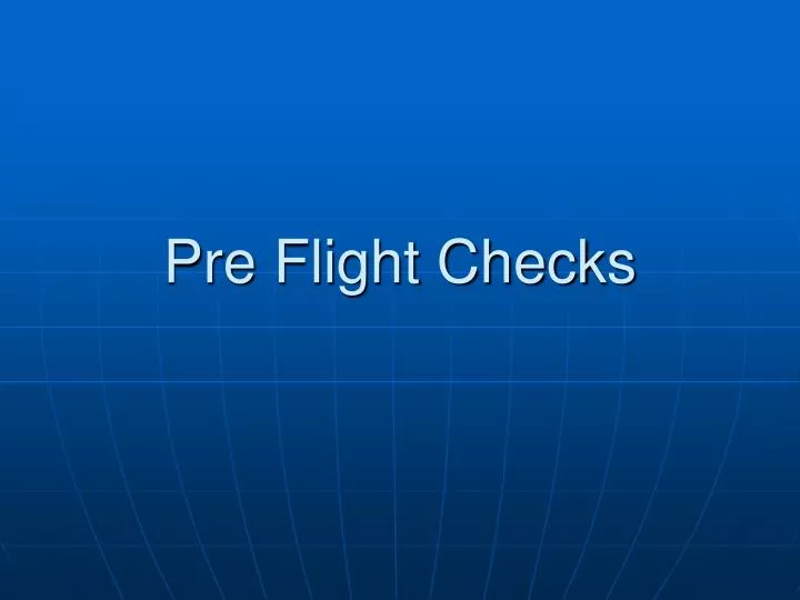 pre flight checks