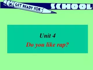 Unit 4 Do you like rap?