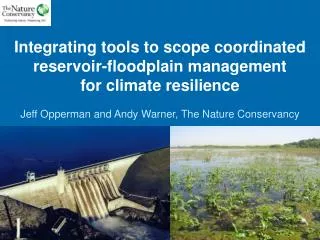 Integrating tools to scope coordinated reservoir-floodplain management for climate resilience