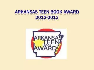 Arkansas Teen Book Award 2012-2013