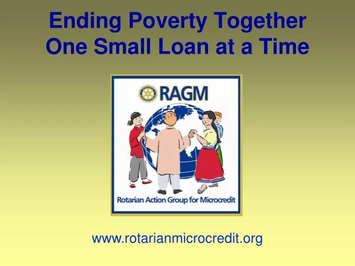 ending poverty together one small loan at a time