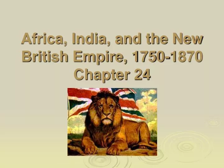 africa india and the new british empire 1750 1870 chapter 24