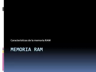 caracter sticas de la memoria ram