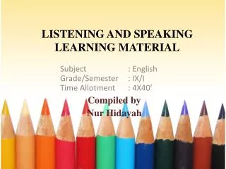 LISTENING AND SPEAKING LEARNING MATERIAL