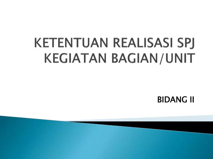 ketentuan realisasi spj kegiatan bagian unit