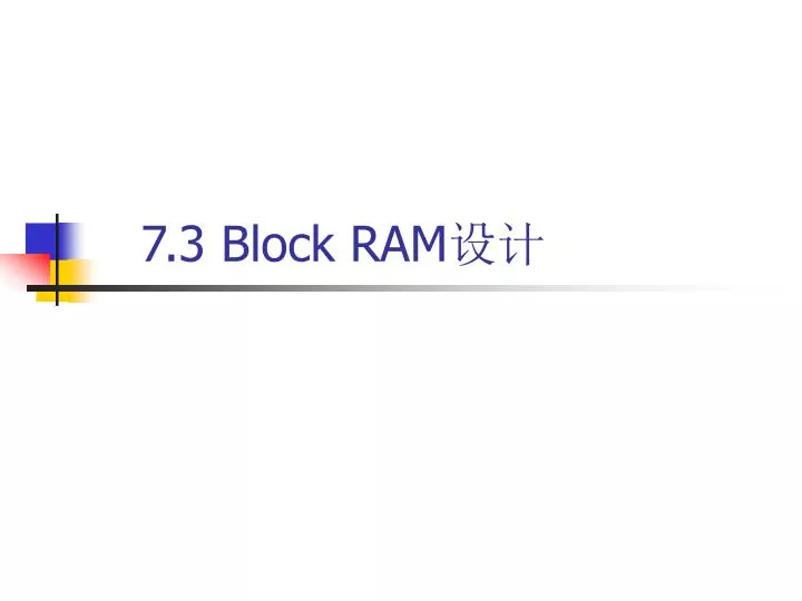 7 3 block ram