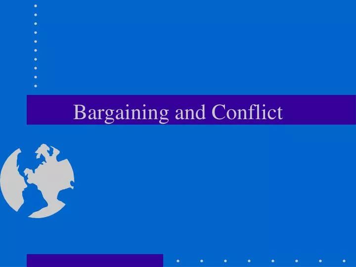bargaining and conflict
