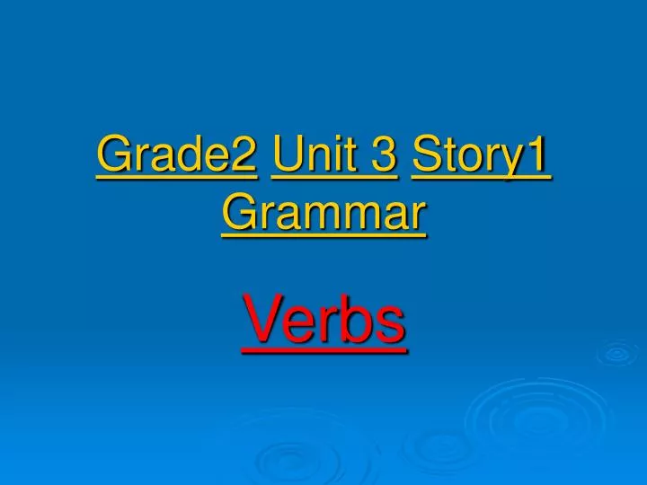 grade2 unit 3 story1 grammar