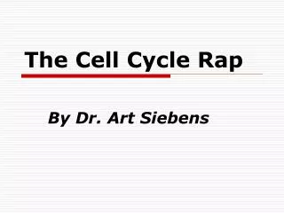 The Cell Cycle Rap