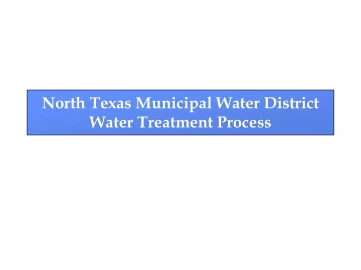 north texas municipal water district water treatment process