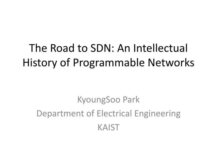 the road to sdn an intellectual history of programmable networks