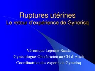 ruptures ut rines le retour d exp rience de gynerisq
