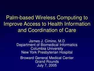 Palm-based Wireless Computing to Improve Access to Health Information and Coordination of Care